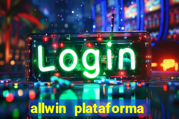 allwin plataforma de jogos